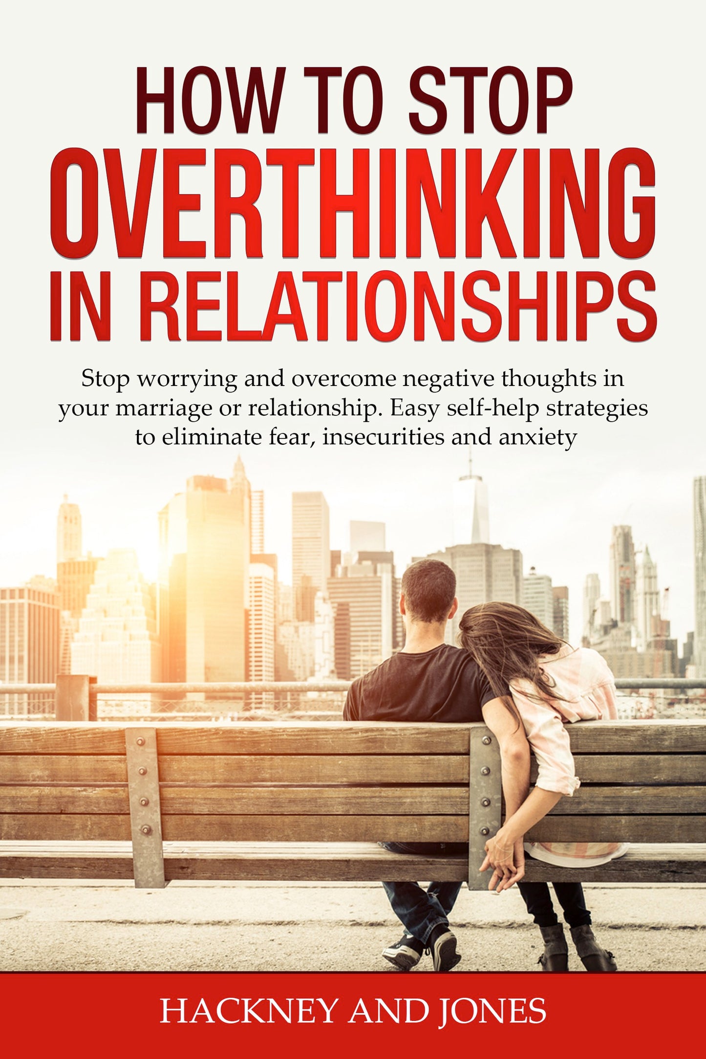 How To Stop Overthinking In Relationships