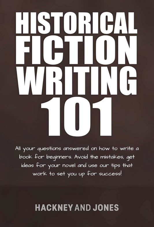 Historical Fiction Writing 101