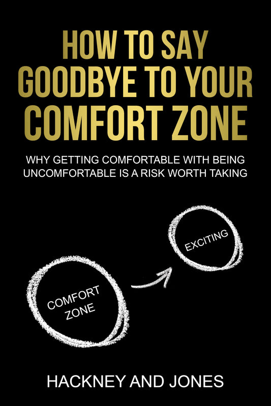 How To Say Goodbye To Your Comfort Zone